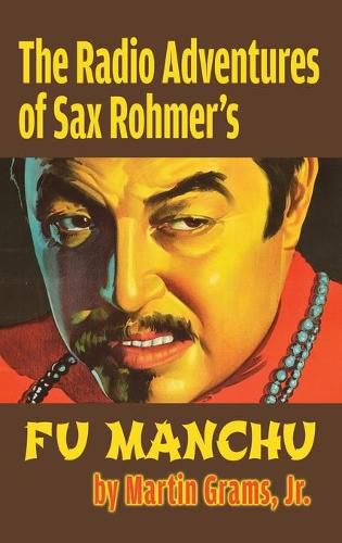 Cover image for The Radio Adventures Of Sax Rohmer's Fu Manchu (hardback)