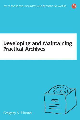 Cover image for Developing and Maintaining Practical Archives