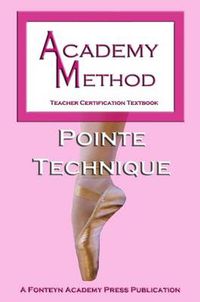 Cover image for Academy Method: Pointe Technique