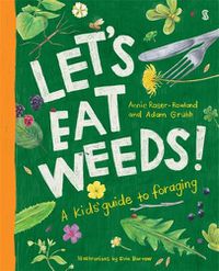 Cover image for Let's Eat Weeds!: A Kids' Guide to Foraging