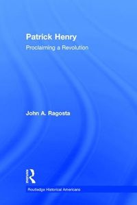 Cover image for Patrick Henry: Proclaiming a Revolution