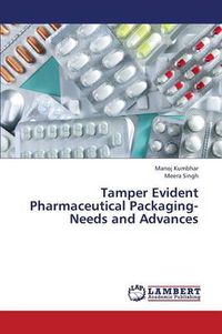 Cover image for Tamper Evident Pharmaceutical Packaging-Needs and Advances