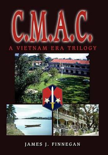 Cover image for C.m.a.c.:A Vietnam Era Trilogy: A Vietnam Era Trilogy