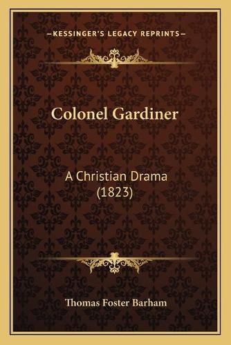 Colonel Gardiner: A Christian Drama (1823)