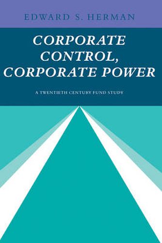 Cover image for Corporate Control, Corporate Power: A Twentieth Century Fund Study