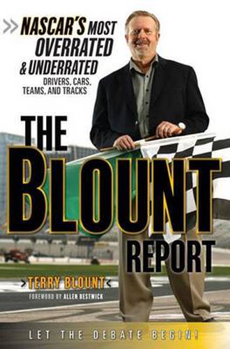 Cover image for The Blount Report: NASCAR's Most Overrated & Underrated Drivers, Cars, Teams, and Tracks