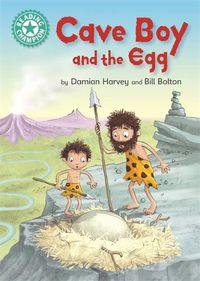 Cover image for Reading Champion: Cave Boy and the Egg: Independent Reading Turquoise 7