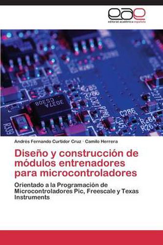 Cover image for Diseno y construccion de modulos entrenadores para microcontroladores