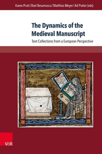 Cover image for The Dynamics of the Medieval Manuscript: Text Collections from a European Perspective