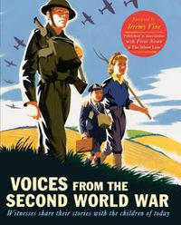 Cover image for Voices from the Second World War: Witnesses share their stories with the children of today