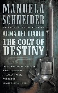 Cover image for Arma del Diablo: The Colt of Destiny