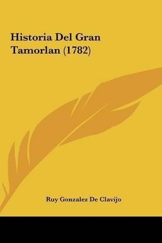 Historia del Gran Tamorlan (1782) Historia del Gran Tamorlan (1782)