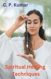 Cover image for Spiritual Healing Techniques