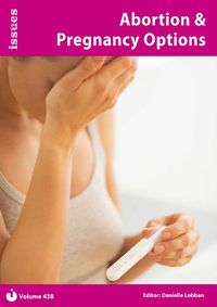 Cover image for Abortion & Pregnancy Options: Issues Series - PSHE & RSE Resources For Key Stage 3 & 4 438