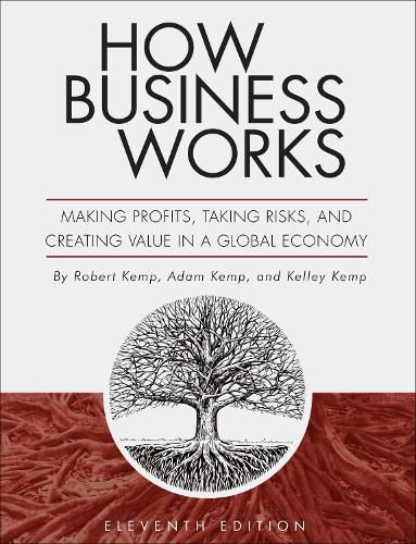 Cover image for How Business Works: Making Profits, Taking Risks, and Creating Value in a Global Economy