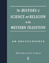 Cover image for The History of Science and Religion in the Western Tradition: An Encyclopedia