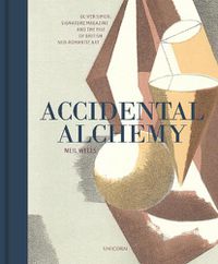 Cover image for Accidental Alchemy: Oliver Simon, Signature Magazine, and the rise of British Neo-Romantic Art