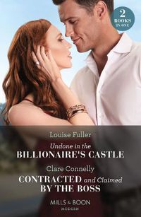 Cover image for Undone In The Billionaire's Castle / Contracted And Claimed By The Boss