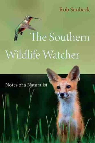 Cover image for The Southern Wildlife Watcher: Notes of a Naturalist