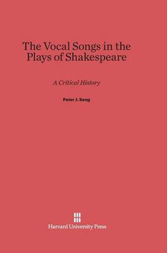 Cover image for The Vocal Songs in the Plays of Shakespeare