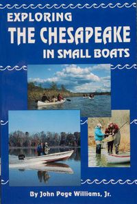 Cover image for Exploring the Chesapeake in Small Boats