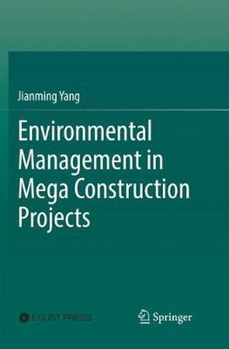 Cover image for Environmental Management in Mega Construction Projects
