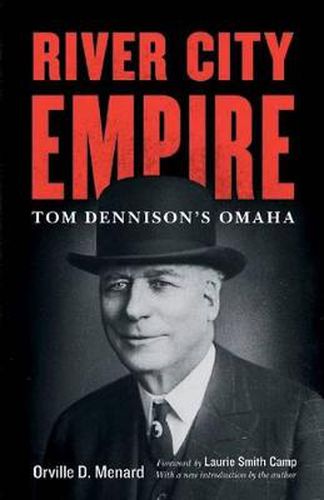 Cover image for River City Empire: Tom Dennison's Omaha