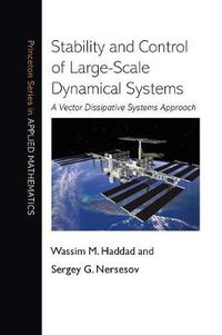 Cover image for Stability and Control of Large-Scale Dynamical Systems: A Vector Dissipative Systems Approach