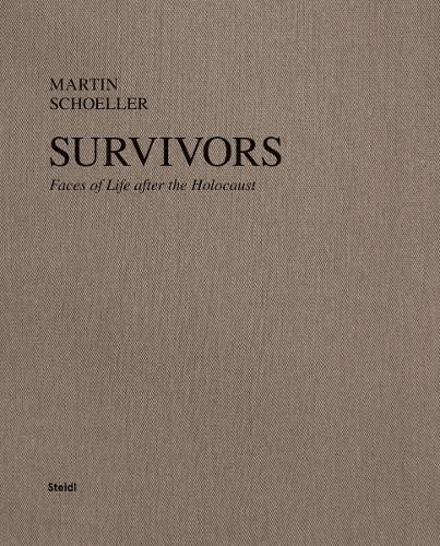 Cover image for Martin Schoeller: Survivors. Faces of Life after the Holocaust