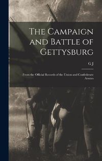 Cover image for The Campaign and Battle of Gettysburg