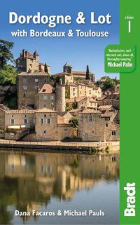 Cover image for Dordogne & Lot: with Bordeaux & Toulouse