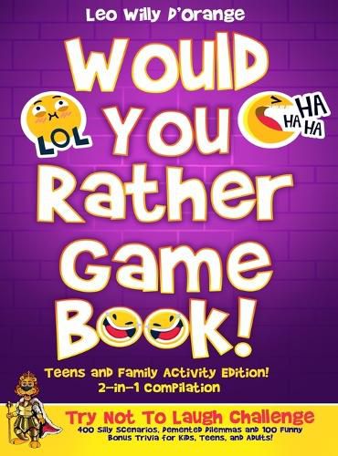 Cover image for Would You Rather Game Book Teens & Family Activity Edition!