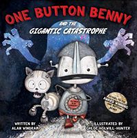 Cover image for One Button Benny and the Gigantic Catastrophe