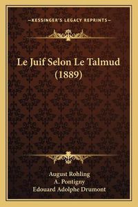 Cover image for Le Juif Selon Le Talmud (1889)