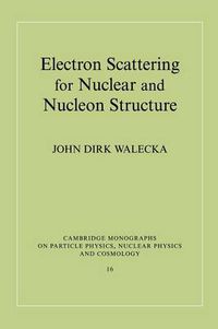 Cover image for Electron Scattering for Nuclear and Nucleon Structure