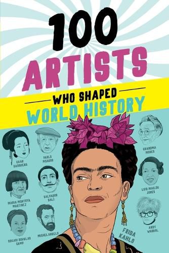 100 Artists Who Shaped World History