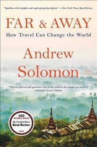 Cover image for Far and Away: How Travel Can Change the World