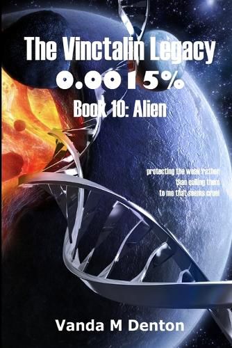 Cover image for The Vinctalin Legacy 0.0015%: Book 10 Alien