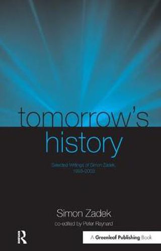 tomorrow's history: Selected Writings of Simon Zadek, 1993-2003