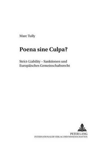 Cover image for Poena sine Culpa?: Strict-Liability -Sanktionen und Europaeisches Gemeinschaftsrecht