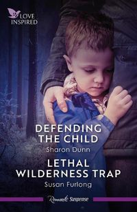 Cover image for Defending The Child/Lethal Wilderness Trap