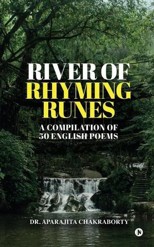 Cover image for River of Rhyming Runes: A Compilation of 50 English Poems