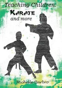 Cover image for Teaching Children: Karate and More