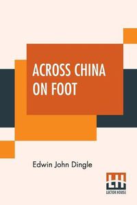 Cover image for Across China On Foot