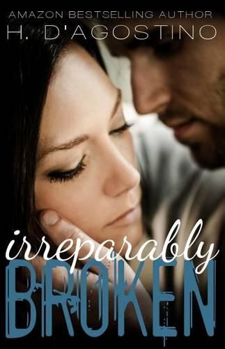 Cover image for Irreparably Broken (Broken #1)