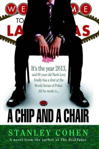 Cover image for A Chip And A Chair: The 2013 World Series of Poker