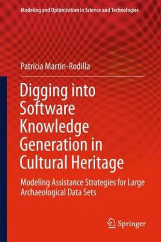 Cover image for Digging into Software Knowledge Generation in Cultural Heritage: Modeling Assistance Strategies for Large Archaeological Data Sets