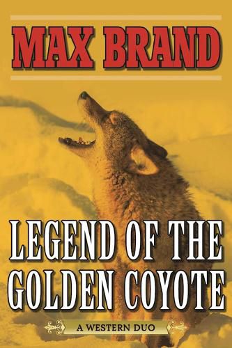 Cover image for Legend of the Golden Coyote: A Western Duo