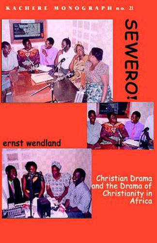 Sewero! Christian Drama and the Drama of Chrstianity in Africa