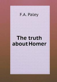 Cover image for The truth about Homer